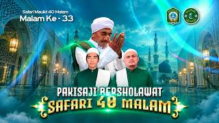 Malam Ke - 33 Safari Maulid 40 Malam @ Lapangan Desa Kendalpayak, Kecamatan Pakisaji