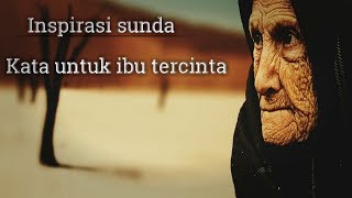 Kata untuk ibu tercinta||Inspirasi sunda