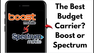 BOOST MOBILE VS SPECTRUM MOBILE: WHICH IS THE BEST CARRIER 2025?