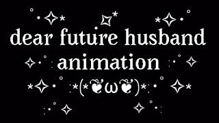 dear future husband // animation// valentine