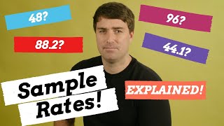 Sample Rates Explained in Two Minutes!  What do these numbers really mean!?  2-Minute Tuesday