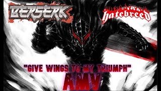&quot;Give Wings to my Triumph&quot; by Hatebreed - A Berserk AMV Symphony of Struggle and Victory&quot;