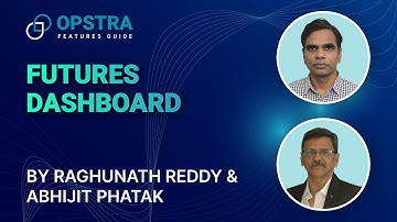 #OPSTRA Features Guide - Futures Dashboard | Definedge - Raghunath Reddy & Abhijit Phatak
