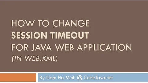 How to change session timeout for Java web app in web.xml