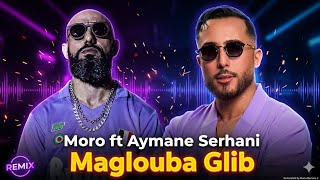 Aymane Sarhani - Meglouba Glib (Moro Remix) | Le Meilleur du Raï & Rap Marocain 2026 🇲🇦