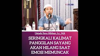 HILANG PANGGILAN SAYANG SAAT EMOSI