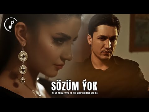 Azat Dönmez feat Gülälek Gulmyradowa - Sözüm yok  2021 (official video)