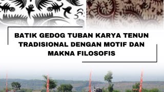 Batik Gedog Tuban Karya Tenun Tradisional Dengan Motif Dan Makna Filosofis