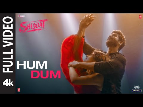 Hum Dum (Full Video) | Shiddat | Sunny Kaushal, Radhika Madan | Ankit Tiwari | Gourov Dasgupta