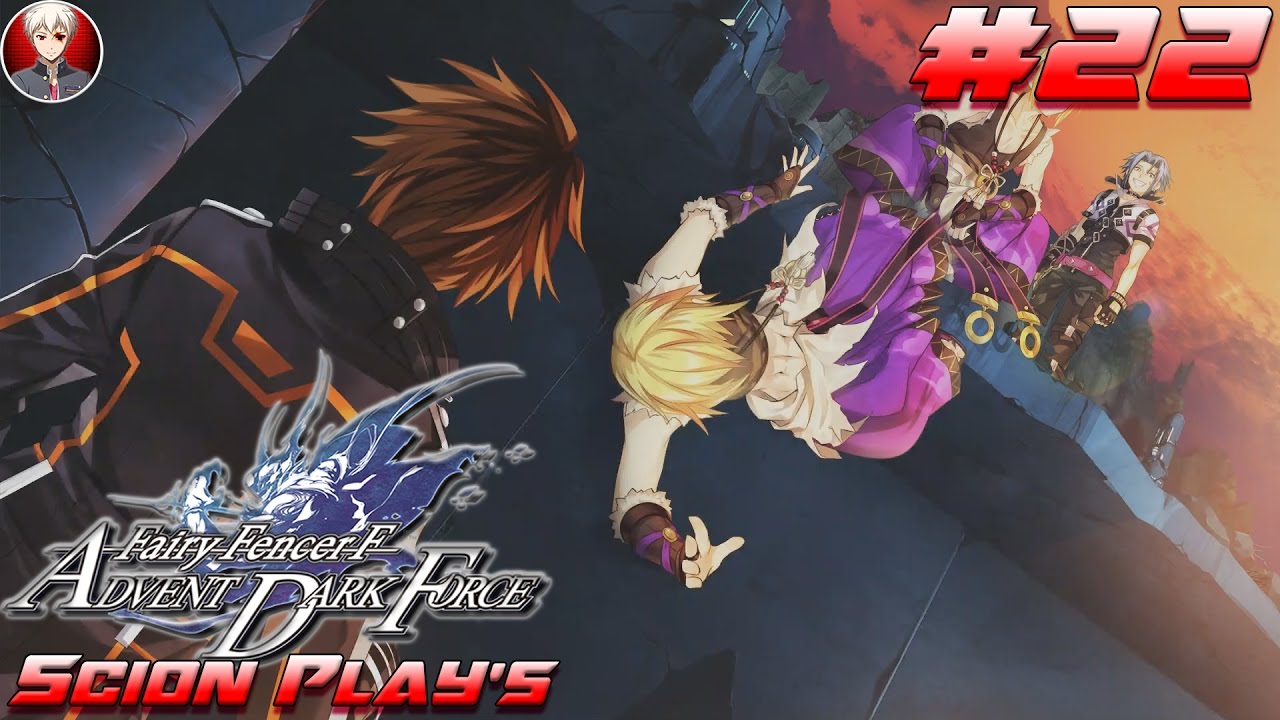 Scion Plays: Fairy Fencer F Advent Dark Force #22 (Vile God Route)