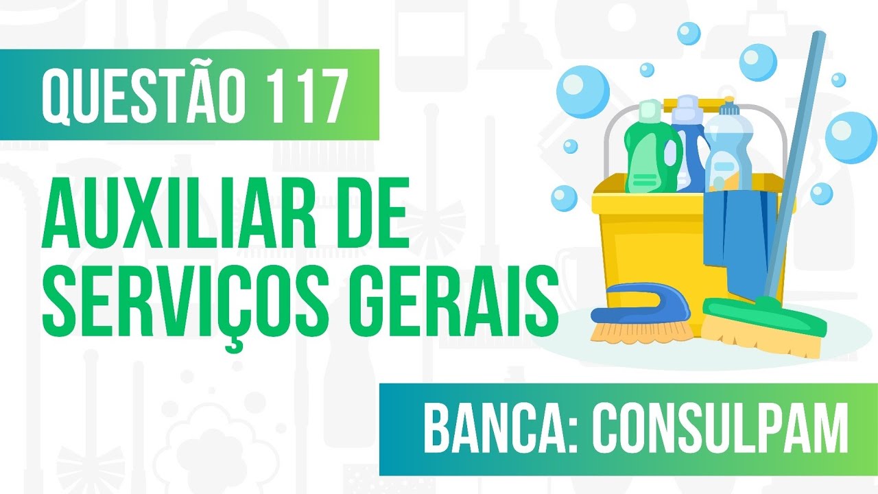 Questão 117 - Auxiliar de Serviços Gerais - Equipamentos de Limpeza - CONSULPAM