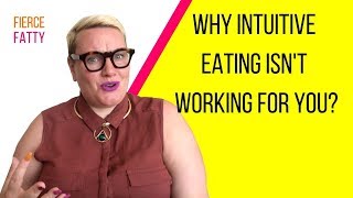 Why Intuitive Eating Isn't Working for You