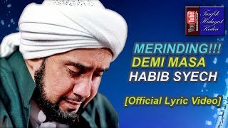 Merinding!!! Demi Masa - Habib Syech feat. Gus Wahid - Ahbaabul Musthofa Kudus [ Lirik]