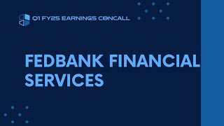 Fedbank Financial Services Q1 FY24-25 Earnings Conference Call