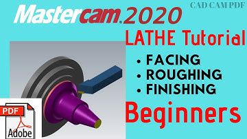 Mastercam Home Practice LATHE TUTORIAL for Beginners:Facing,Roughing,Finishing