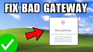 How To Fix ChatGPT Errors 502 & 503 & 404 Bad Gateway Service Temporarily Unavailable Page Not Found