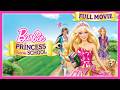 Barbie: Princess Charm School 👑💖 | Full Movie | Barbie