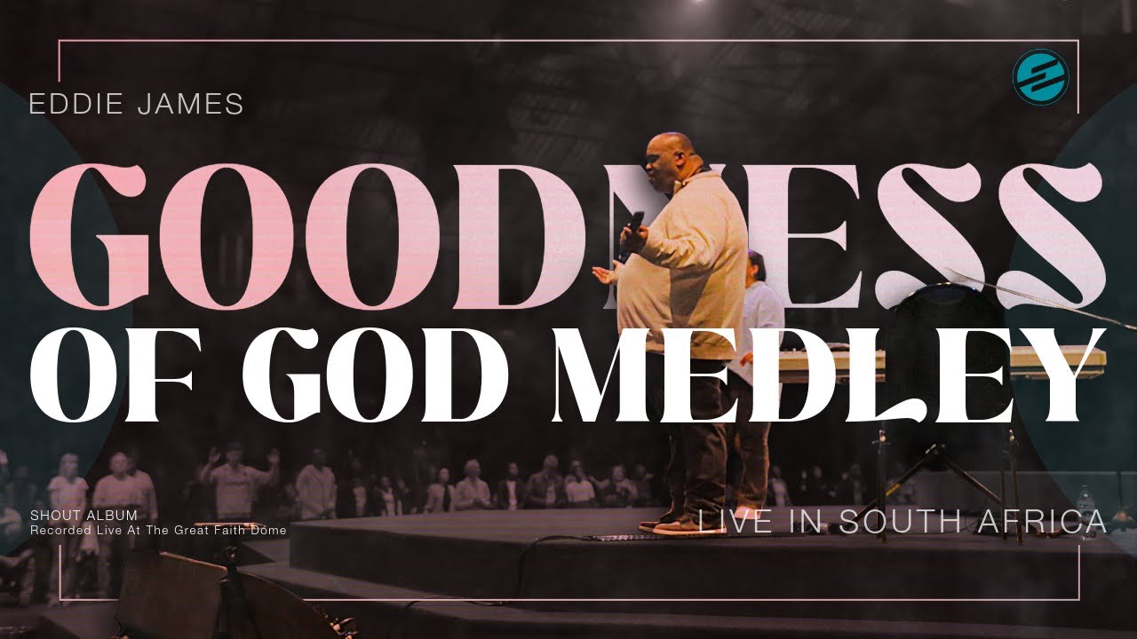 Goodness of God Medley (Official Live Video) | Eddie James