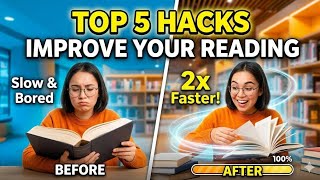 Top 5 Hacks to Improve Your Reading Skills📝😱✌️