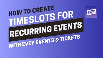 How to Add Timeslots to Recurring Events in Evey Events & Tickets | Easy Setup Guide