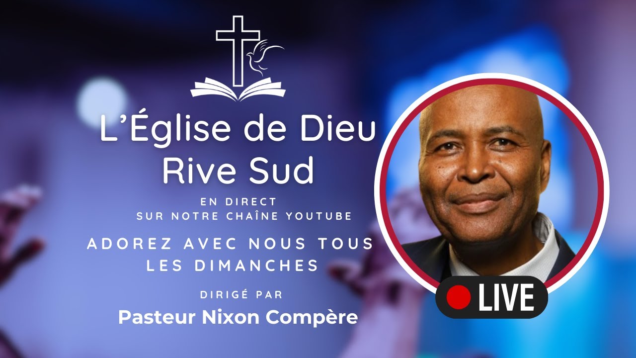 Service dominical du Dimanche 15/02/2026 - Église de Dieu Rive Sud - Past. Nixon Compère -