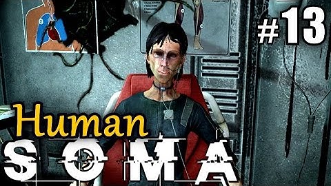 SOMA #13 Human ★ pc let