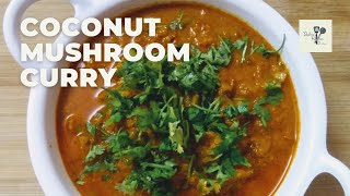 Coconut Mushroom Curry Recipe | South Indian Style | Rashmi's Kitchen