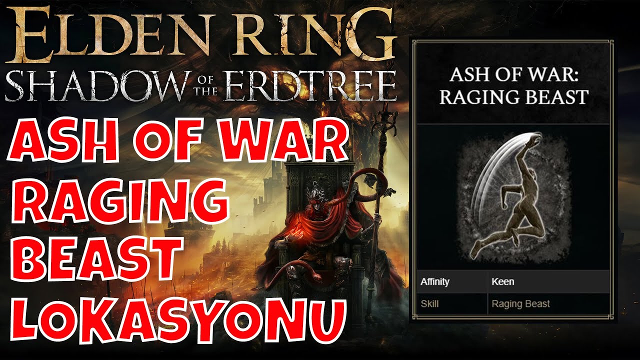 Raging Beast Raging Beast Lokasyonu - Elden Ring Shadow Of The Erdtree (ASH OF WAR ...