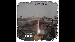 Legendary Candle  (Explicit Version) x Imam T.H.U.G.