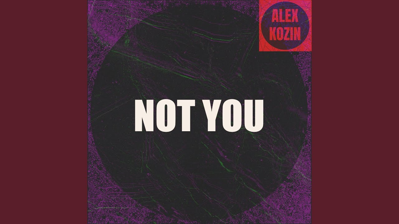 Not You - YouTube