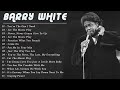 Best Songs of Barry White - Full Album Barry White NEW Playlist 2022