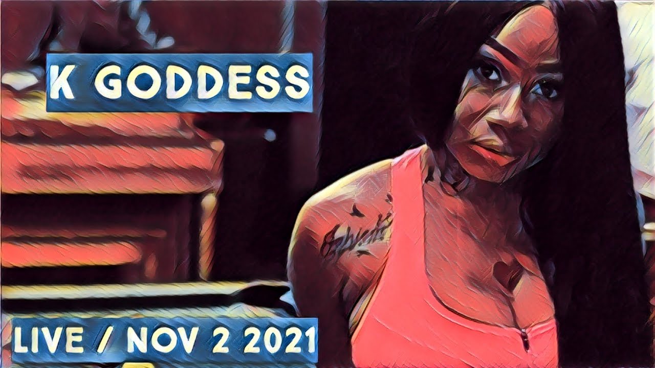 K Goddess (IG: @kgoddessofficial) Live Stream on Nov 2 2021 - YouTube