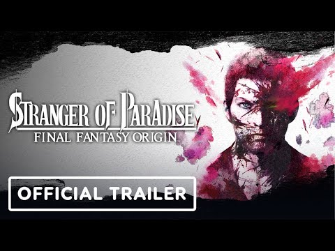 Stranger of Paradise: Final Fantasy Origin – Official Final Trailer