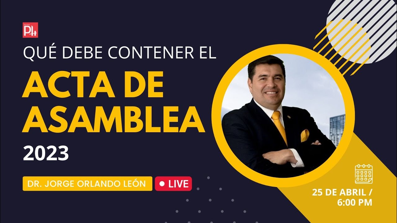 Que debe contener el Acta de Asamblea 2023