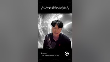 What impact Will Reactive Network have on Blockchain Development? Andy Cho from Frax
