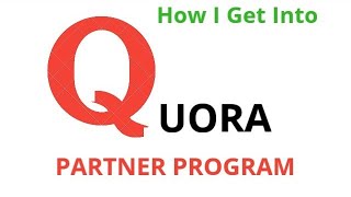 How I got into Quora Partner Program #quorapartnerprogram