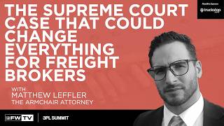 The Supreme Court Case That Could Change Everything for Freight Brokers with Matthew Leffler