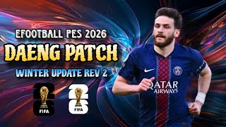 Download lagu EFOOTBALL PES 2026 DAENG PATCH UPDATE WINTER REV 2 EDITION WORLD CUP