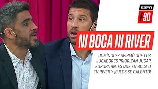 Seba #Domínguez afirmó que los jugadores prefieren Europa antes que #Boca y Fede #Bulos ¡se calentó!