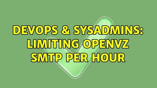 Celebrity DevOps & SysAdmins: Limiting OpenVZ SMTP Per Hour Wealth