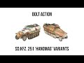 SdKfz 251 Hanomag Variants for Bolt Action