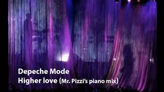 Depeche Mode - Higher love - remix (Mr. Pizzi's piano mix)