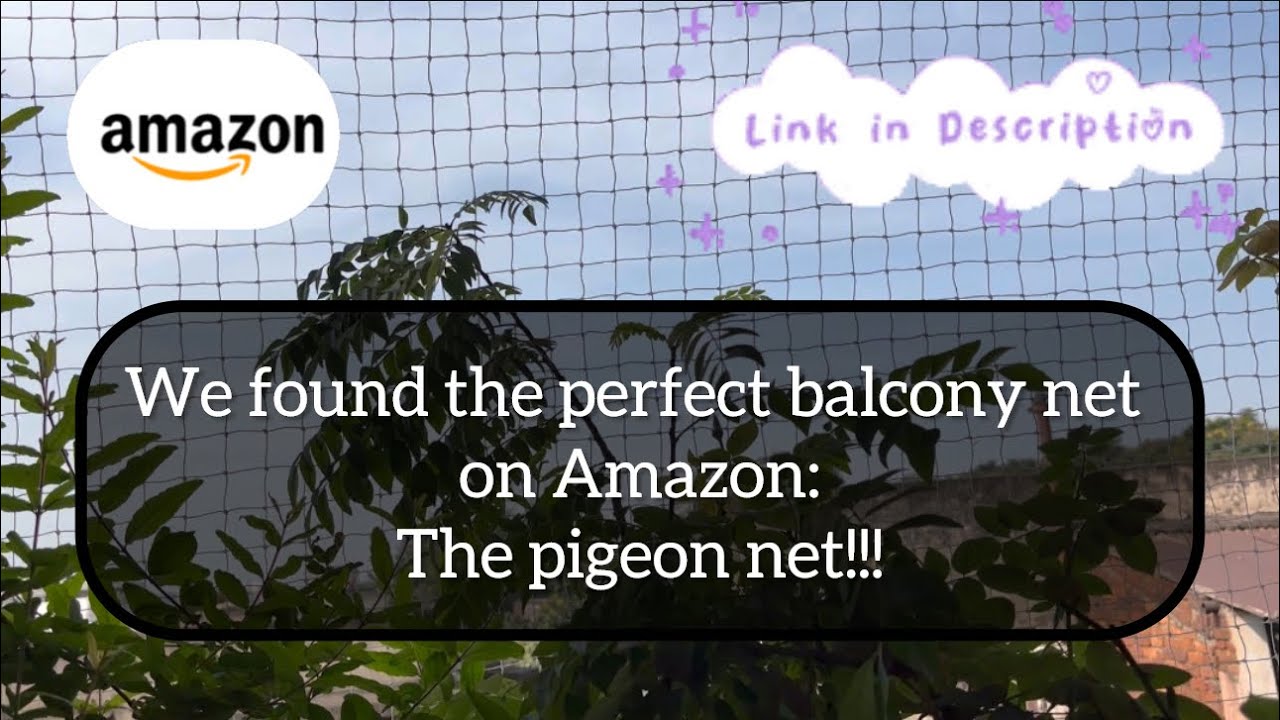 Perfect Balcony Net from Amazon || Anti-Bird Net || See Video for ...
