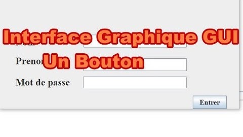 Interface Graphique Utilisateur GUI en java sous NetBeans : Bouton