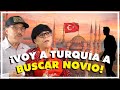 ¡VOY a TURQUÍA a BUSCAR NOVIO! |  La Ex Pareja Ideal