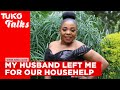 My husband left me for our househelp - Justina Syokau of Twendi Twendi | Tuko Talks | Tuko TV
