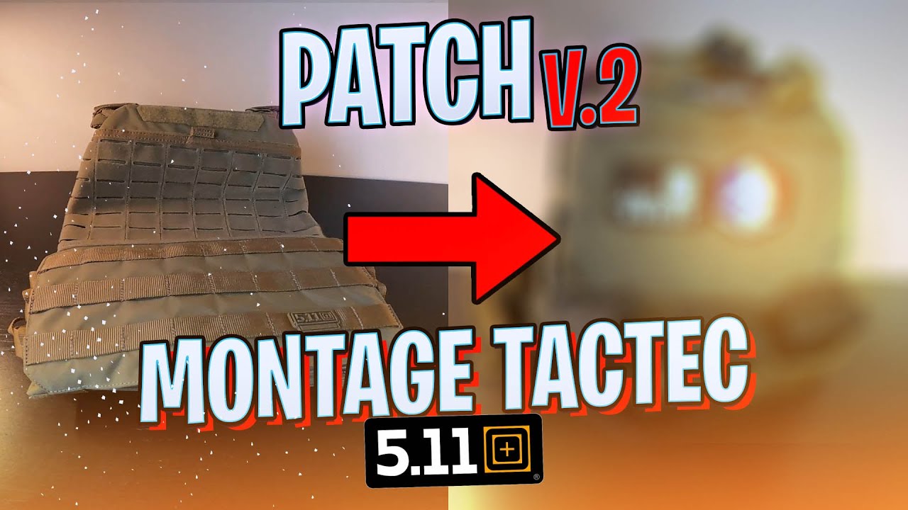 AIRSOFT FRANCE 🇫🇷 : Patch V2 + Montage du Tactec 5.11