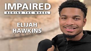 IMPAIRED DRIVING - Elijah Hawkins' Story