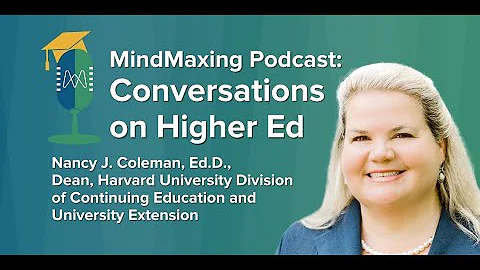 Mindmaxing Higher Ed Podcast | Episode #17 - Nancy...