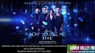 Now You See Me Live interview w/ Gabriella Lester | Somer Valley FM